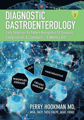 bokomslag Diagnostic Gastroenterology: Early Detection By Pattern Recognition Of Diseases, Complications & Complaints - A Memory Aid [Volume 2 of 3; pages 697 -