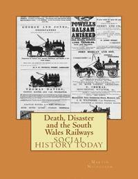 bokomslag Death, Disaster and the South Wales Railways