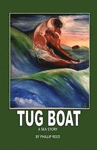 bokomslag Tug Boat: A Sea Story