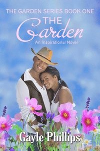 bokomslag The Garden: An Inspirational Novel