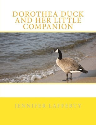 Jennifer Lafferty - Dorothea Duck and Her Little Companion, Häftad. Tillgänglighet: Lägg i varukorg