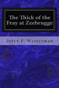The Thick of the Fray at Zeebrugge 1