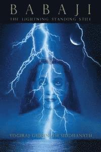 bokomslag Babaji: The Lightning Standing Still