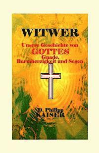 bokomslag WITWER Unsere Geschichte von Gottes Gnade, Barmherzigkeit und Segen