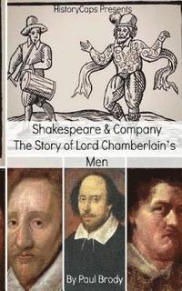 bokomslag Shakespeare & Company: The Story of Lord Chamberlain's Men