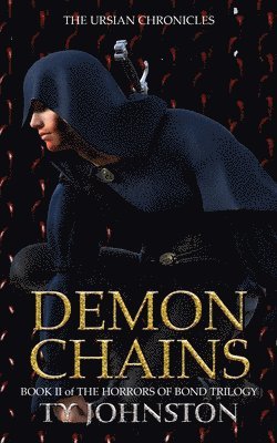 Ty Johnston - Demon Chains: Book II of The Horrors of Bond Trilogy, Häftad