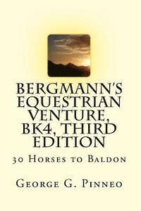 bokomslag BERGMANN'S EQUESTRIAN VENTURE, Bk4, Second Edition: 30 Horses to Baldon