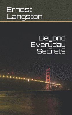Ernest Langston - Beyond Everyday Secrets, Häftad