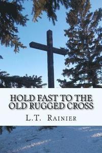 bokomslag Hold Fast to the Old Rugged Cross