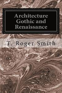 Architecture Gothic and Renaissance 1