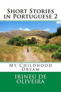 bokomslag Short Stories in Portuguese 2: My Childhood Dream