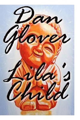Dan Glover - Lila's Child, Häftad