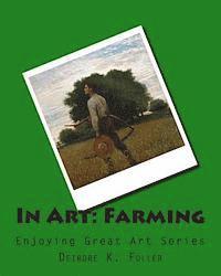Deirdre K. Fuller - In Art: Farming, Häftad