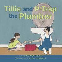 bokomslag Tillie and P-Trap the Plumber