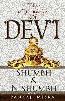 bokomslag The Chronicles of Devi: Shumbh & Nishumbh