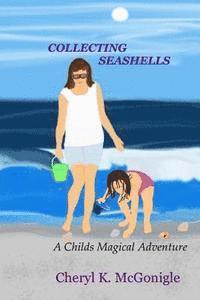 bokomslag Collecting Seashells: A Childs Magical Adventure