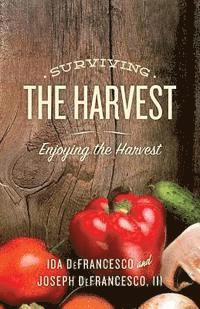 bokomslag Surviving The Harvest: Enjoying The Harvest