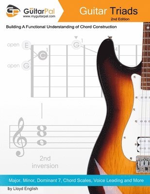 Guitar Triads: A Functional Understanding of Chord Construction 1