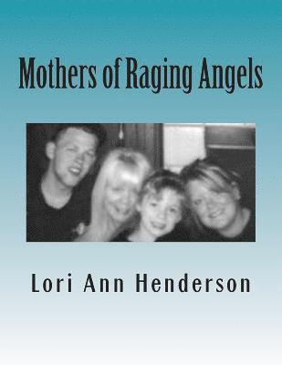 Mothers of Raging Angels 1
