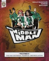 The Middleman - Volume 5 - The Pan-universal Parental Reconciliation 1