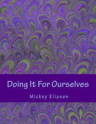 Doing It For Ourselves: Lesbian and Bisexual Women's Health 1