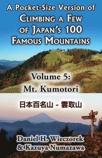 bokomslag A Pocket-Size Version of Climbing a Few of Japan's 100 Famous Mountains - Volume 5