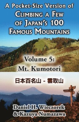 bokomslag A Pocket-Size Version of Climbing a Few of Japan's 100 Famous Mountains - Volume 5