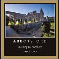 bokomslag Abbotsford: building by numbers