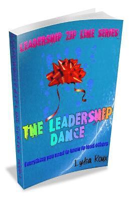 bokomslag The Leadership Dance: Everything you need to know to lead others