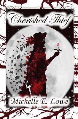 Michelle Lowe, K. H. Koehler - Cherished Thief: Based on the true story of Britain's most notorious outlaw, Claude Du Vall, Häftad
