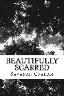 Savanah Jaclyn Graham - Beautifully Scarred: A Book of Freedom, Häftad