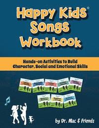 bokomslag Happy Kids Songs Workbook: Hands-on Activities to Build Character, Social & Emotional Skills