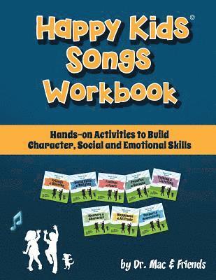 Happy Kids Songs Workbook: Hands-on Activities to Build Character, Social & Emotional Skills 1