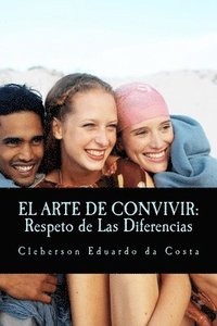 bokomslag El Arte De Convivir: Respeto de Las Diferencias
