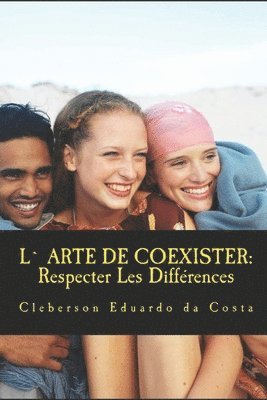 L` Arte De Coexister: Respecter Les Differences 1