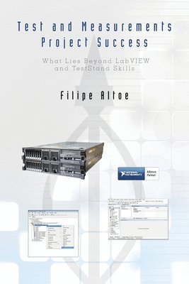 bokomslag Test and Measurements Project Success: What Lies Beyond LabVIEW and TestStand Skills