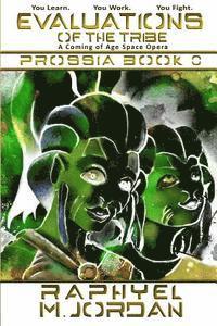 Evaluations of the Tribe: A Prossia Prequel 1