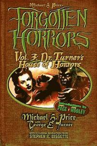 bokomslag Forgotten Horrors Vol. 3: Dr. Turner's House of Horrors