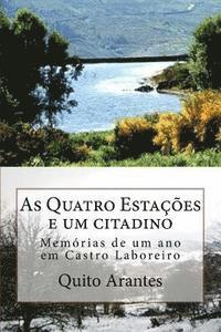 bokomslag As Quatro Estações e um Citadino: Memórias de um ano em Castro Laboreiro