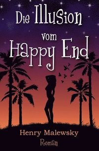 bokomslag Die Illusion vom Happy End