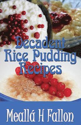 Decadent Rice Pudding Recipes 1