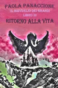 bokomslag Ritorno alla Vita: Il Risveglio dei Grandi