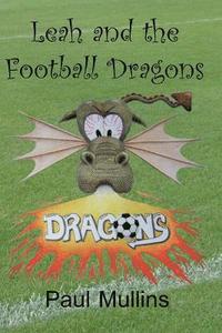 bokomslag Leah and the Football Dragons