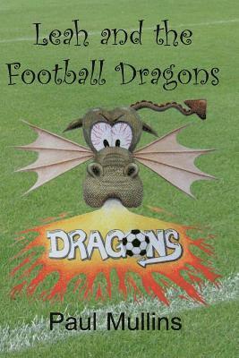 bokomslag Leah and the Football Dragons