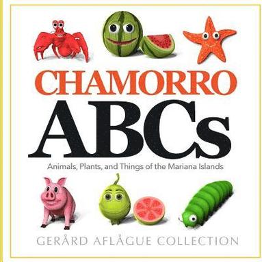 bokomslag Chamorro ABCs: Animals, Plants, and Things of the Mariana Islands: Chamorro ABCs: Animals, Plants, and Things of the Mariana Islands