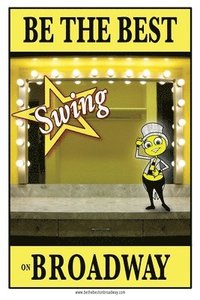 bokomslag Be the best SWING on Broadway: Be the best SWING on Broadway
