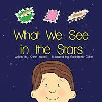 What We See in the Stars 1