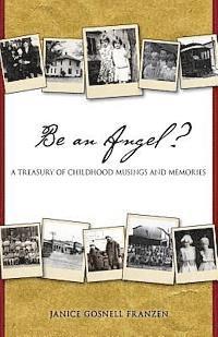 bokomslag Be an Angel?: A Treasury of Childhood Musings and Memories