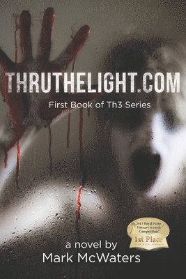 Mark McWaters - ThruTheLight.com: First Book in Th3 Series, Häftad