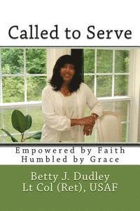 Called to Serve: Empowered by Faith, Humbled by Grace 1